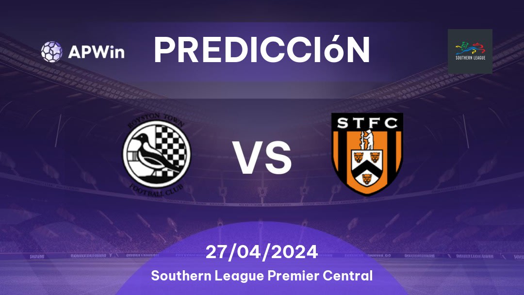 Predicciones Royston Town vs Stratford Town: 27/04/2024 - Inglaterra Southern League Premier Central