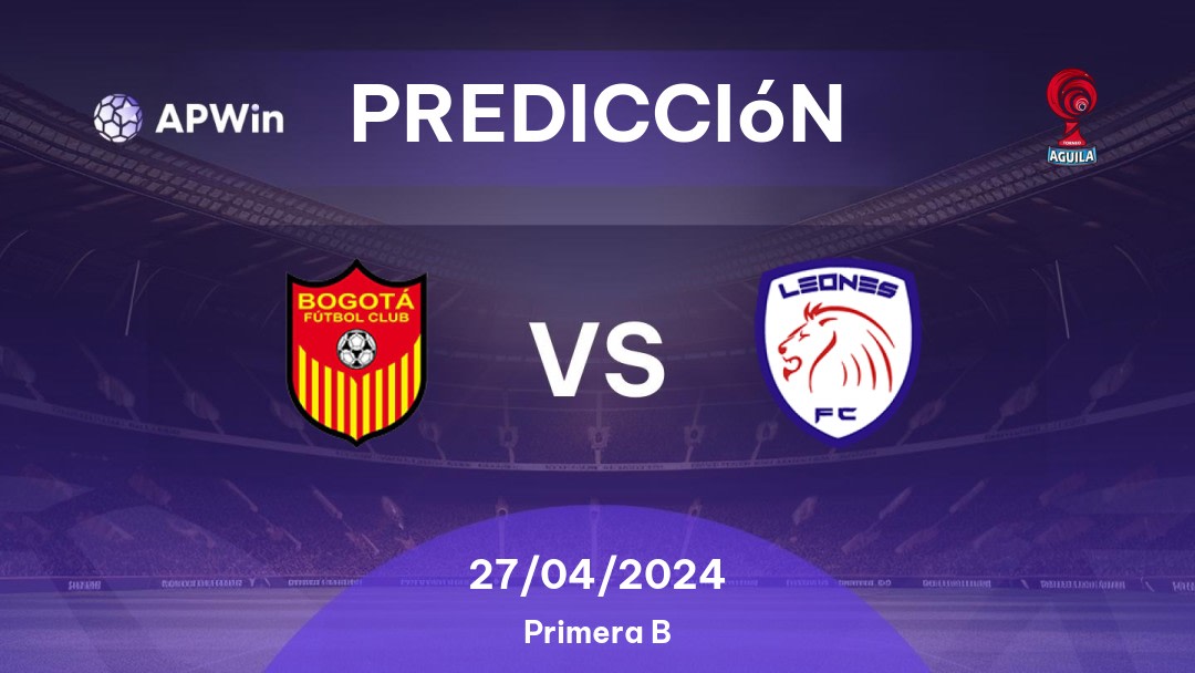 Predicciones Bogotá vs Leones: 27/04/2024 - Colombia Categoria Primera B