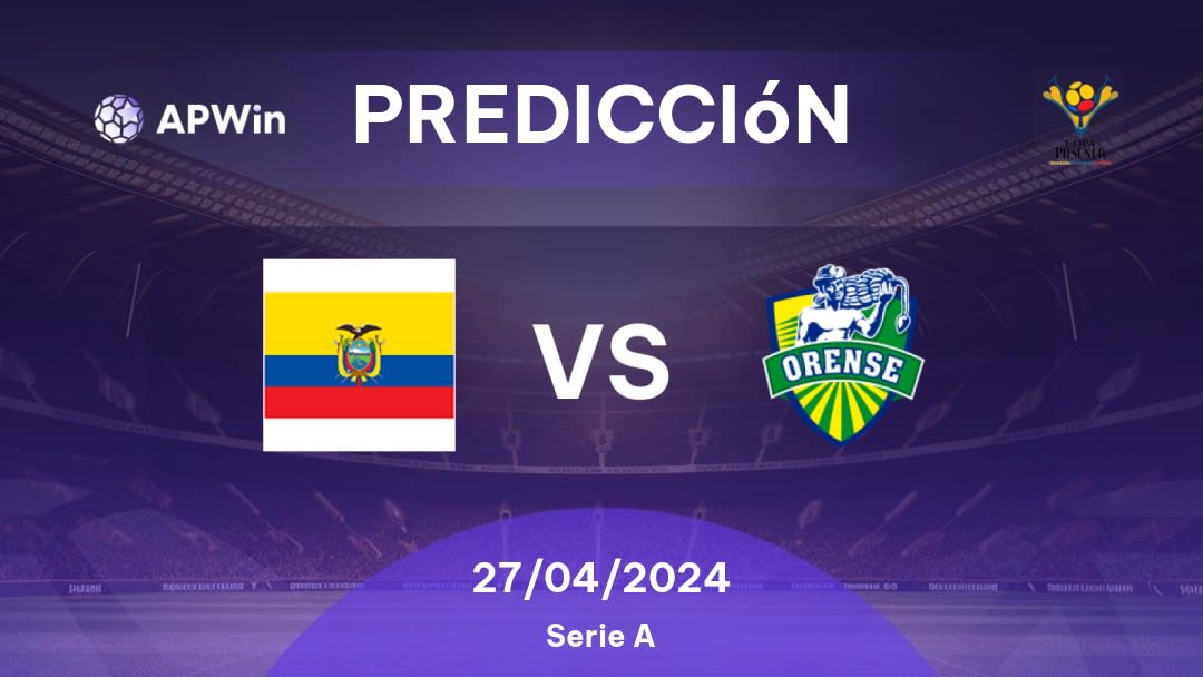 Predicciones Libertad vs Orense SC: 27/04/2024 - Ecuador Primera Categoria Serie A