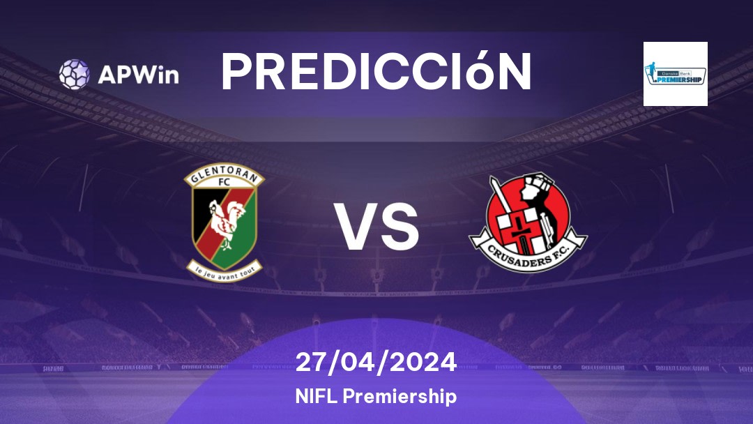 Predicciones Glentoran vs Crusaders: 27/04/2024 - Irlanda del Norte NIFL Premiership