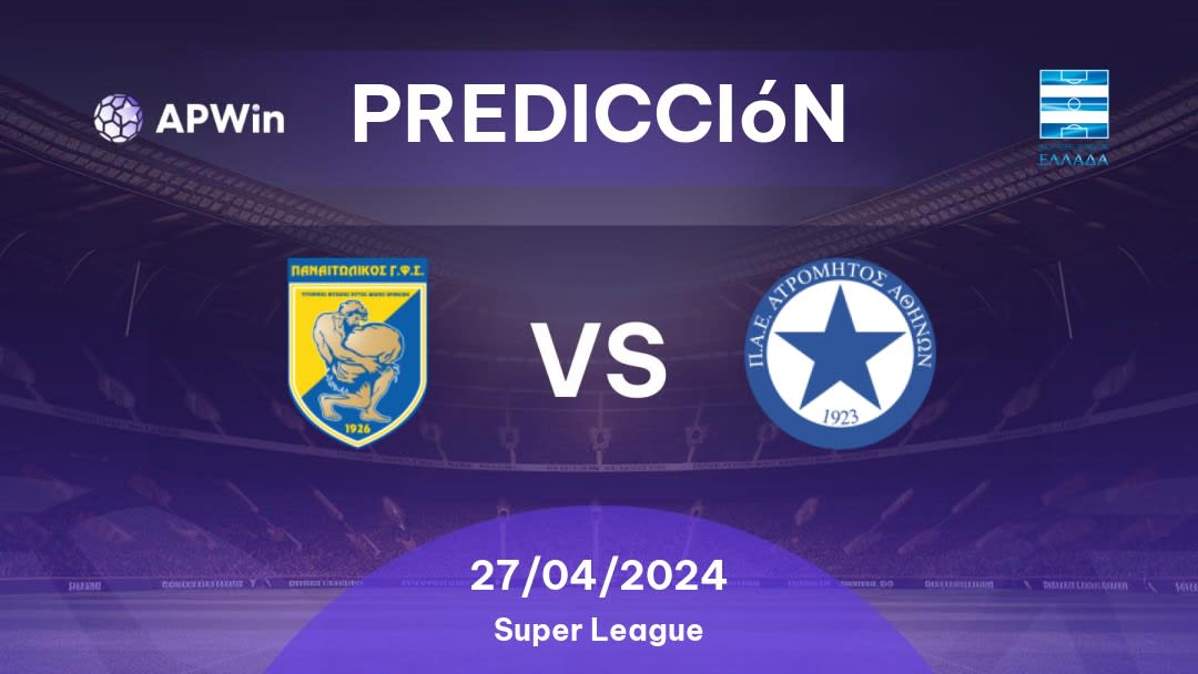 Predicciones Panaitolikos vs Atromitos: 27/04/2024 - Grecia Super League