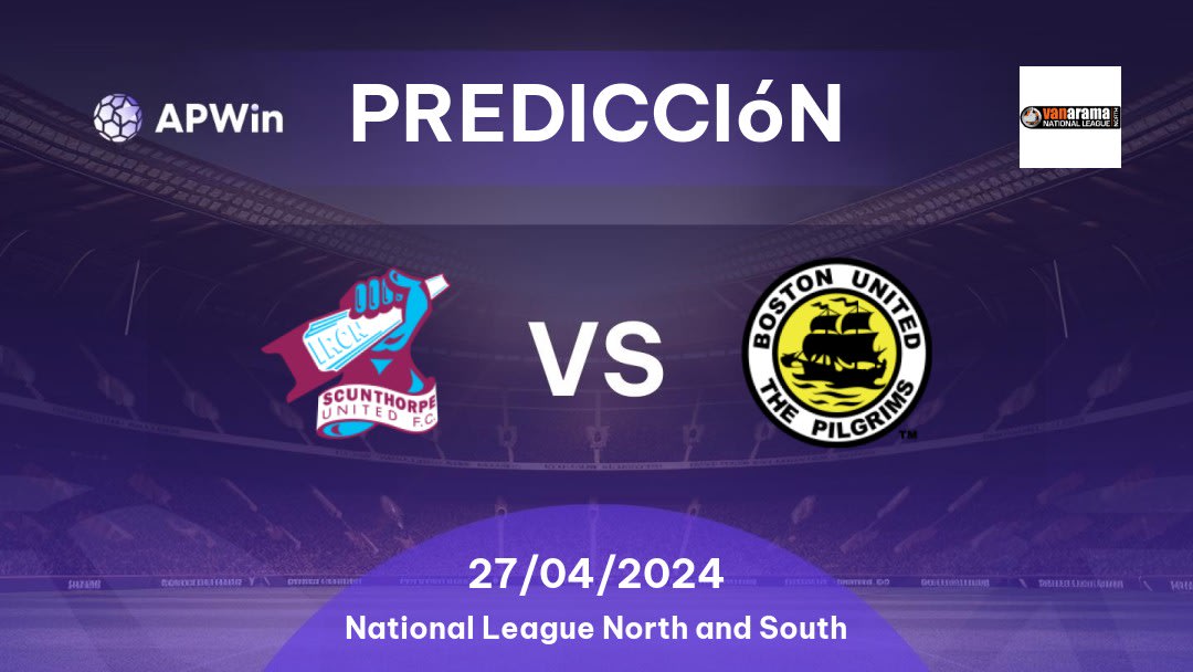 Predicciones Scunthorpe United vs Boston United: 27/04/2024 - Inglaterra National League North and South