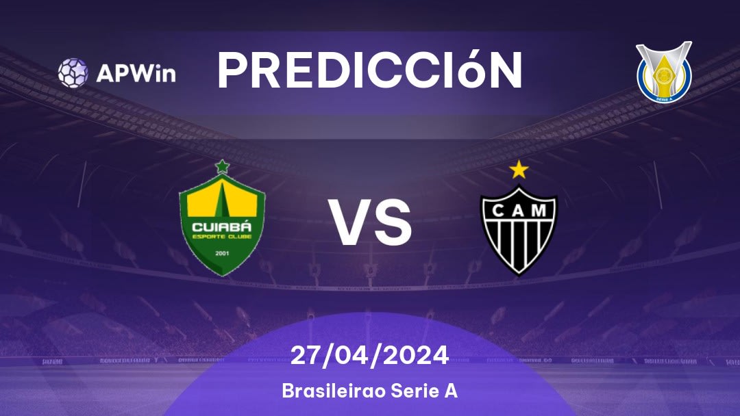 Predicciones Cuiabá vs Atlético MG: 27/04/2024 - Brasil Brasileirão Série A