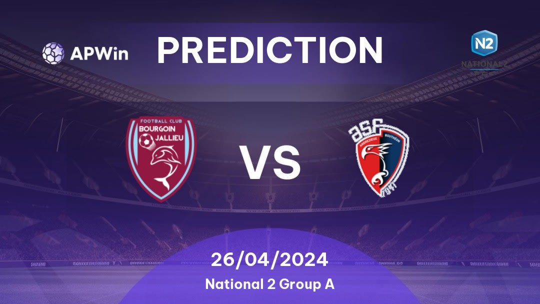 Bourgoin-Jallieu vs Andrézieux Betting Tips: 26/04/2024 - Matchday 24 - France National 2 Group A