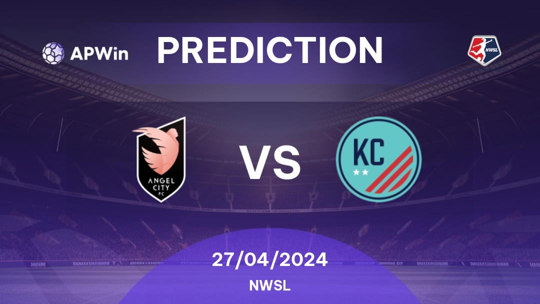 Angel City vs Kansas City Betting Tips: 27/04/2024 - Matchday 6 - USA NWSL