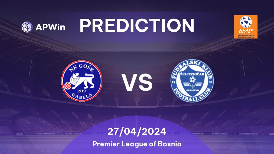 GOŠK Gabela vs Željezničar Betting Tips: 27/04/2024 - Matchday 29 - Bosnia and Herzegovina Premier League of Bosnia