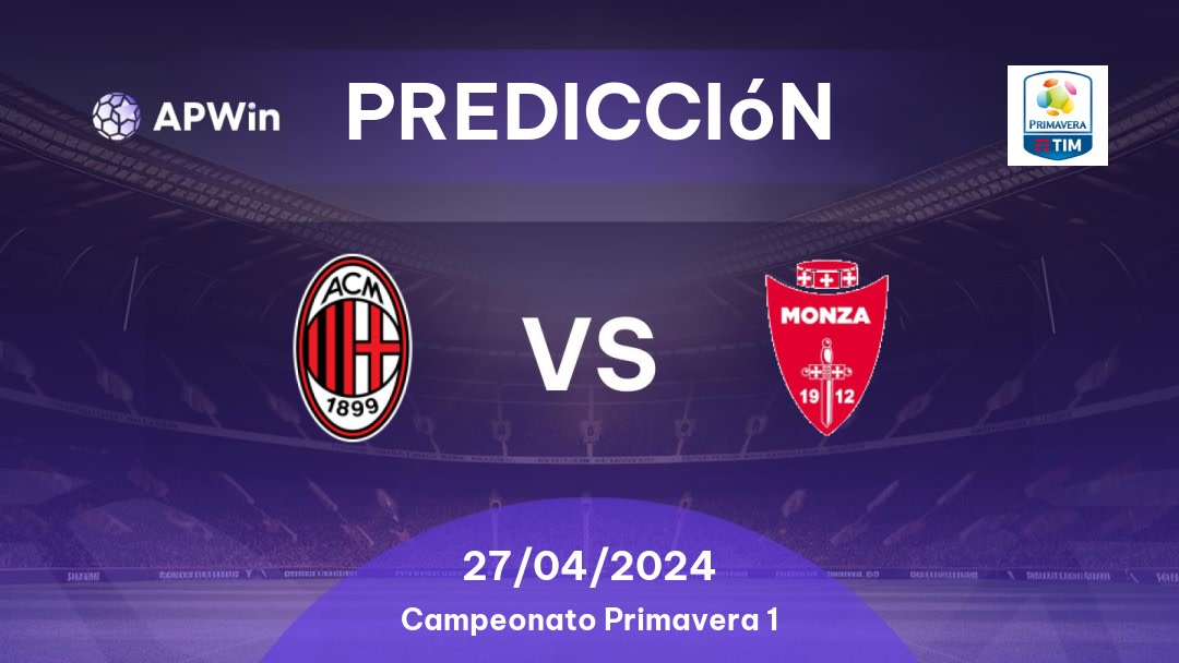 Predicciones Milan U19 vs Monza U19: 27/04/2024 - Italia Campionato Primavera 1