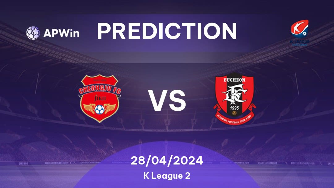 Cheongju vs Bucheon 1995 Betting Tips: 28/04/2024 - Matchday 9 - South Korea K League 2