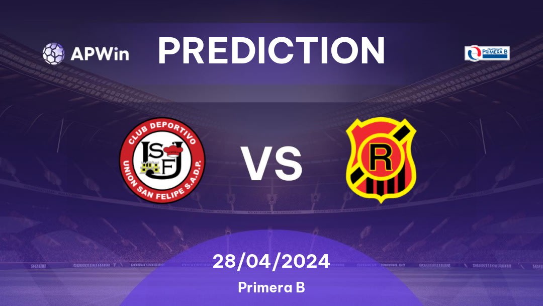 Unión San Felipe vs Rangers Betting Tips: 28/04/2024 - Matchday 10 - Chile Primera B