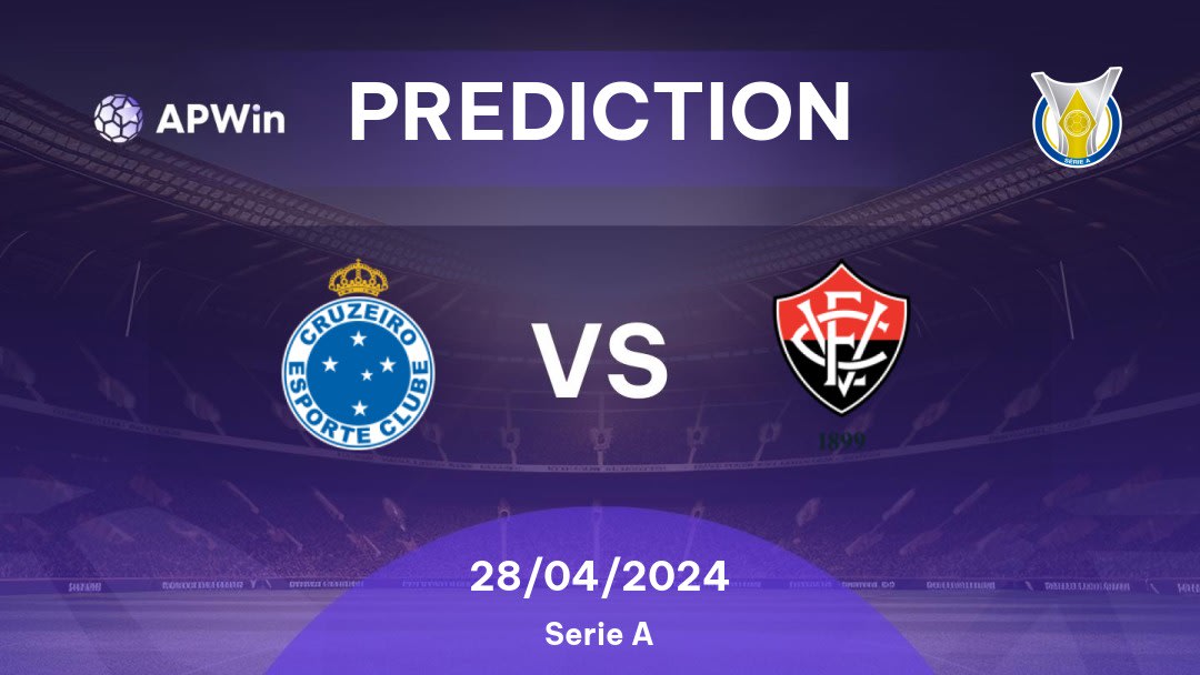 Cruzeiro vs Vitória Betting Tips: 28/04/2024 - Matchday 4 - Brazil Serie A