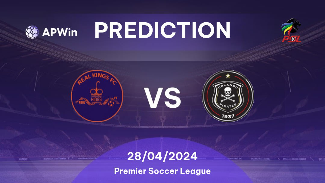 Real Kings vs Orlando Pirates Betting Tips: 28/04/2024 - Matchday 25 - South Africa Premier Soccer League