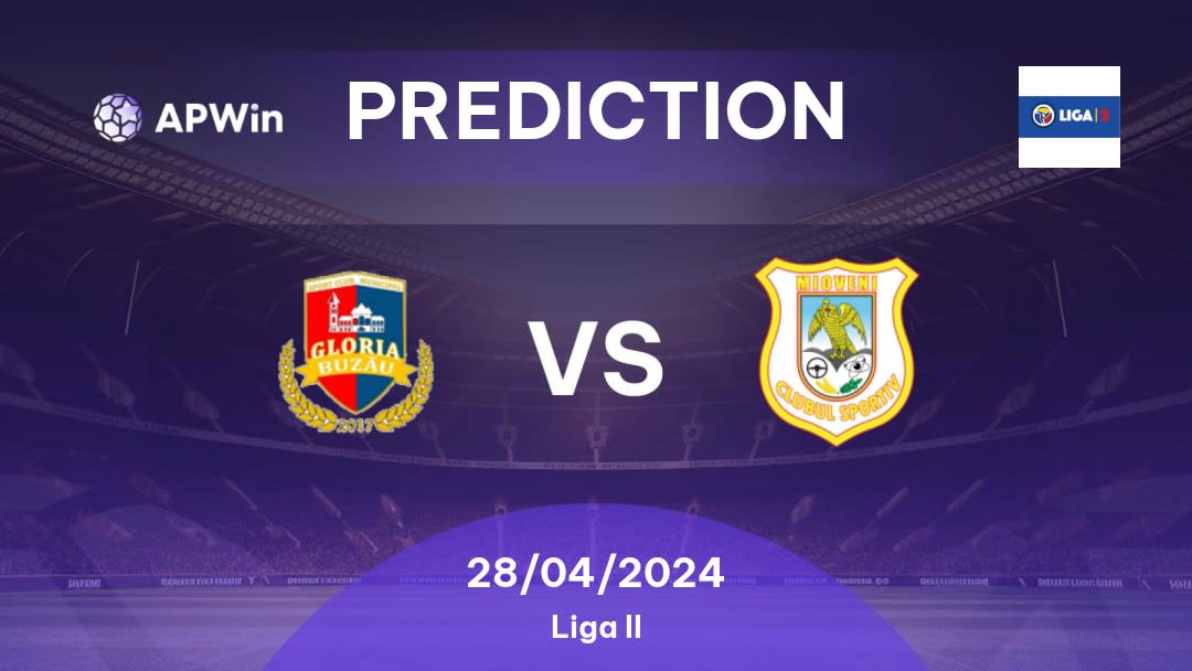 SCM Gloria Buzău vs Mioveni Betting Tips: 28/04/2024 - Matchday 7 - Romania Liga II