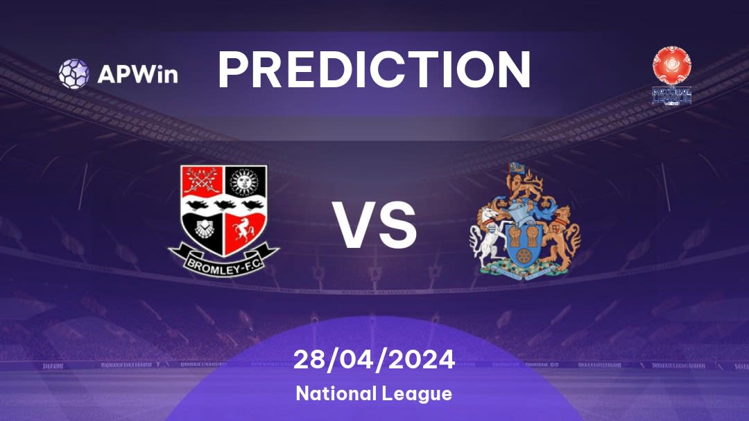 Bromley vs Altrincham Betting Tips: 28/04/2024 - Matchday 47 - England National League