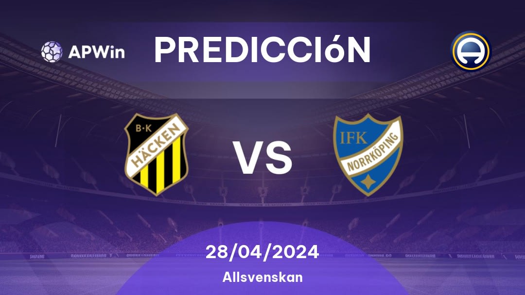 Predicciones Häcken vs Norrköping: 28/04/2024 - Suecia Allsvenskan