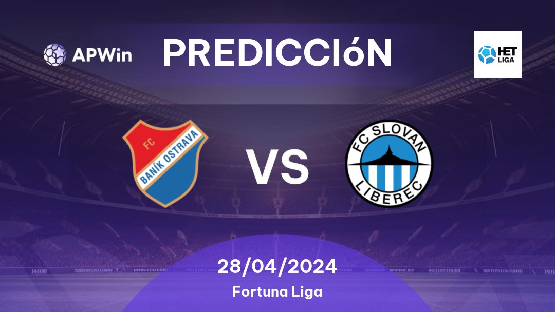 Predicciones Baník Ostrava vs Slovan Liberec: 28/04/2024 - República Checo Fortuna Liga