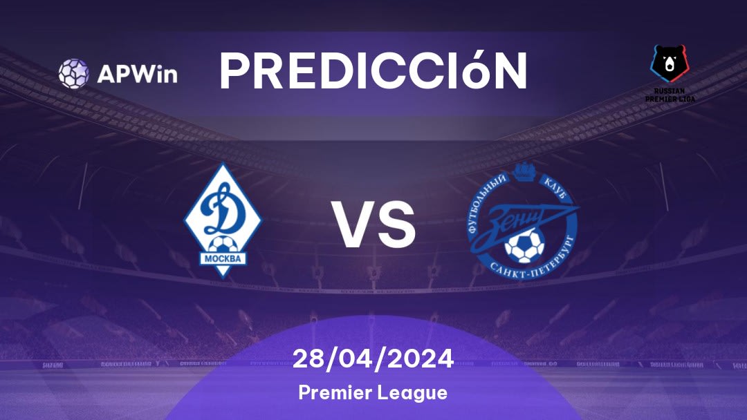 Predicciones Dinamo Moskva vs Zenit: 28/04/2024 - Rusia Premier League