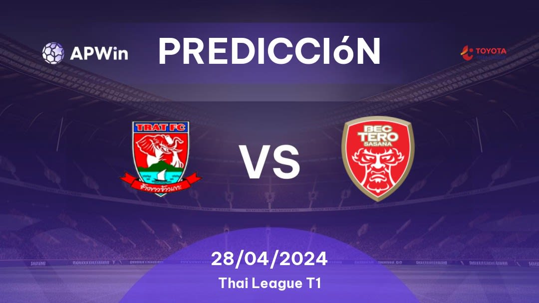 Predicciones Trat vs BEC Tero Sasana: 28/04/2024 - Tailandia Thai League T1