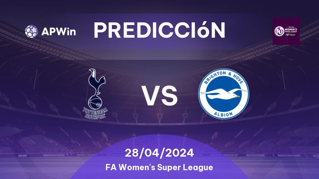 Predicciones Tottenham Hotspur Women vs Brighton & Hove Albion Women: 28/04/2024 - Inglaterra FA Women's Super League