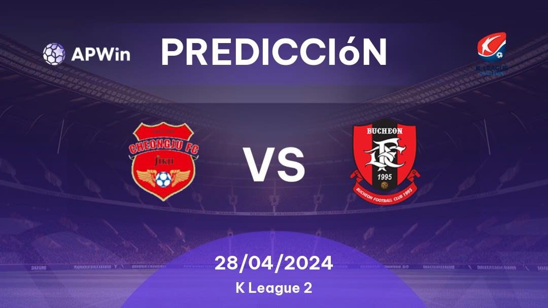 Predicciones Cheongju vs Bucheon 1995: 28/04/2024 - Corea del Sur K League 2