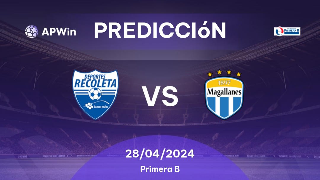 Predicciones Recoleta vs Magallanes: 28/04/2024 - Chile Primera B