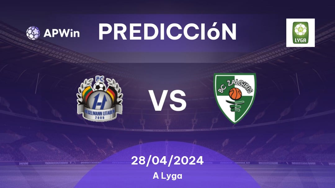 Predicciones Hegelmann Litauen vs Kauno Žalgiris: 28/04/2024 - Lituania A Lyga