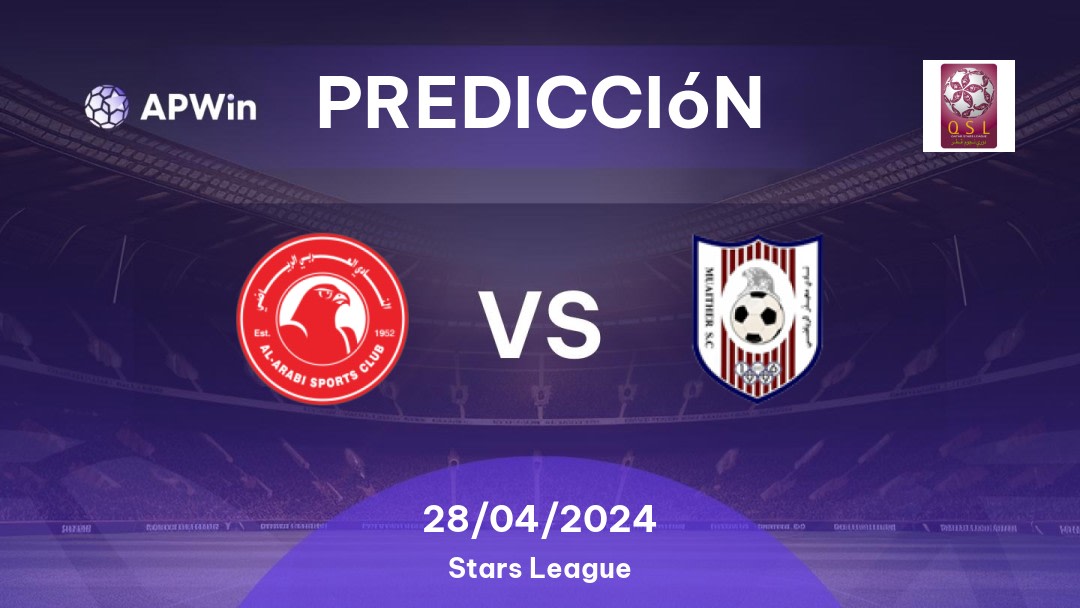 Predicciones Al Arabi vs Al Mu'aidar: 28/04/2024 - Catar Stars League