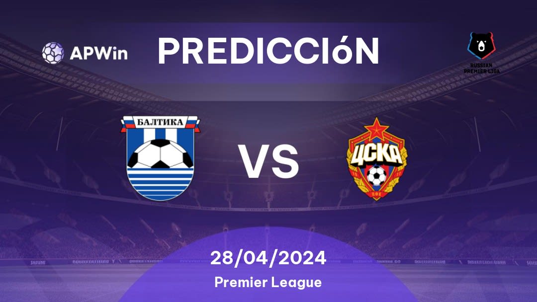 Predicciones Baltika vs CSKA Moskva: 28/04/2024 - Rusia Premier League