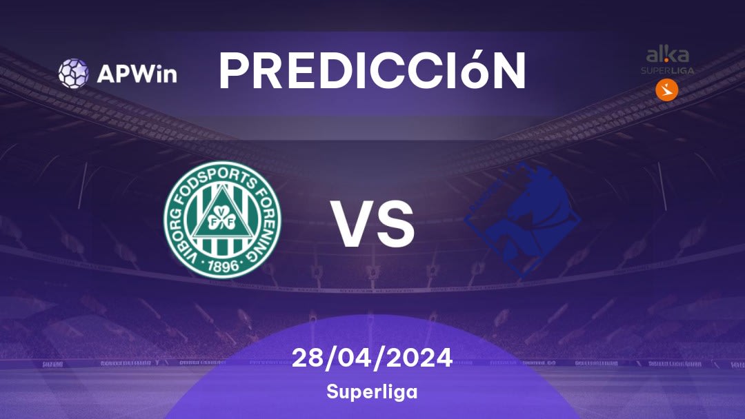 Predicciones Viborg vs Randers: 28/04/2024 - Dinamarca Superliga