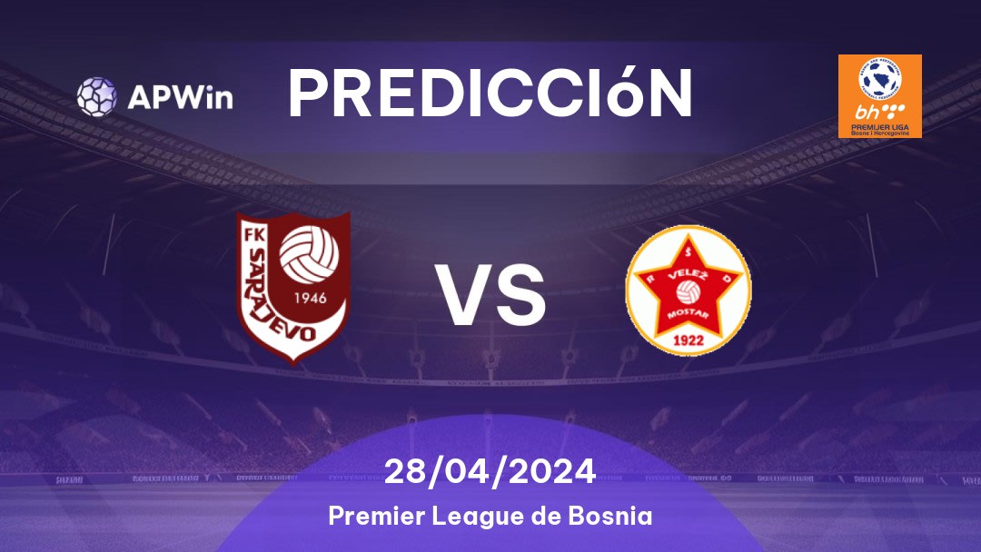 Predicciones Sarajevo vs Velež: 28/04/2024 - Bosnia y Herzegovina Premier League of Bosnia