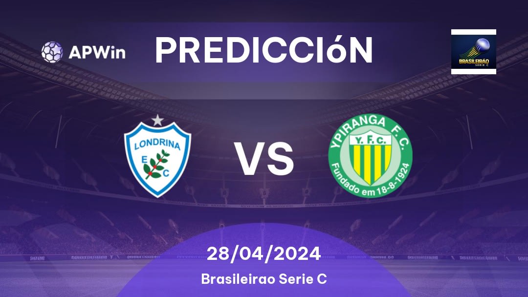 Predicciones Londrina vs Ypiranga Erechim: 28/04/2024 - Brasil Brasileirão Série C