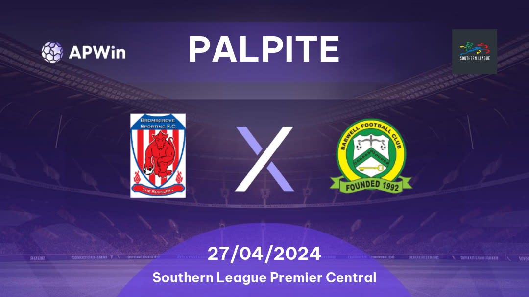 Palpite Bromsgrove Sporting x Barwell: 27/04/2024 - Southern League Premier Central