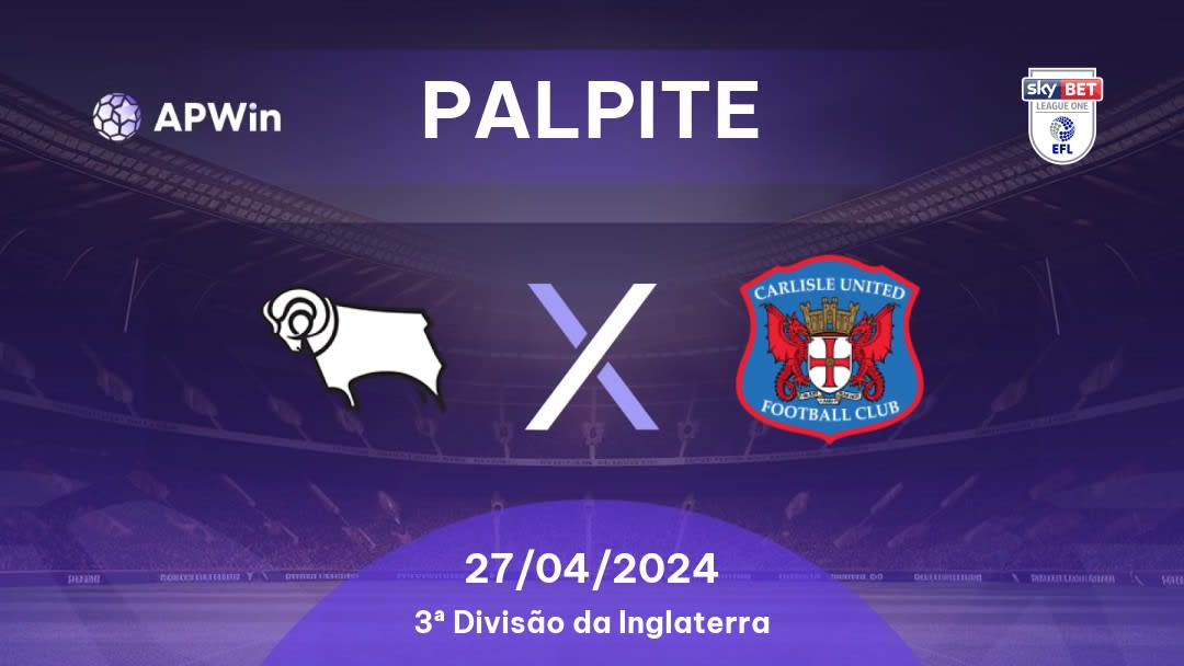 Palpite Derby County x Carlisle United: 27/04/2024 - 3ª Divisão da Inglaterra