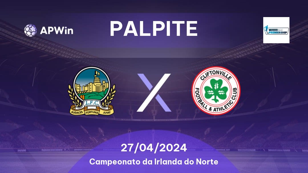 Palpite Linfield x Cliftonville: 27/04/2024 - Campeonato da Irlanda do Norte