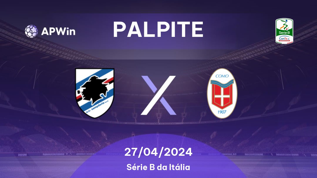 Palpite Sampdoria x Como: 27/04/2024 - Série B da Itália