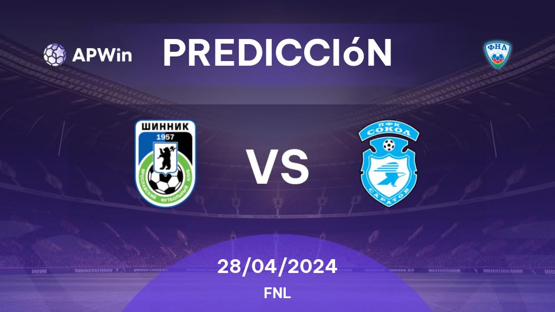 Predicciones Shinnik vs Sokol Saratov: 28/04/2024 - Rusia FNL