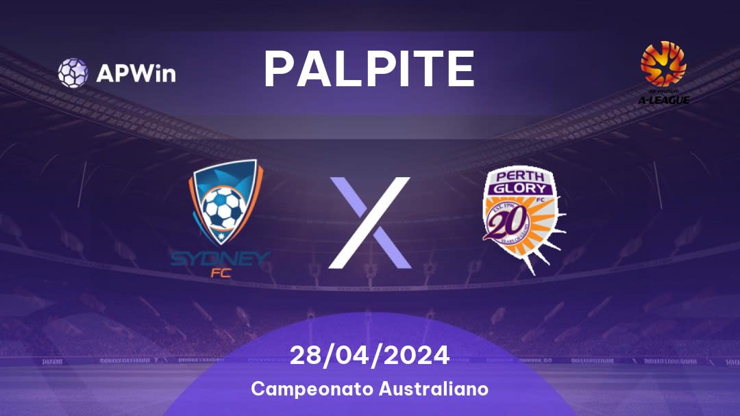 Palpite Sydney FC x Perth Glory FC: 28/04/2024 - Campeonato Australiano