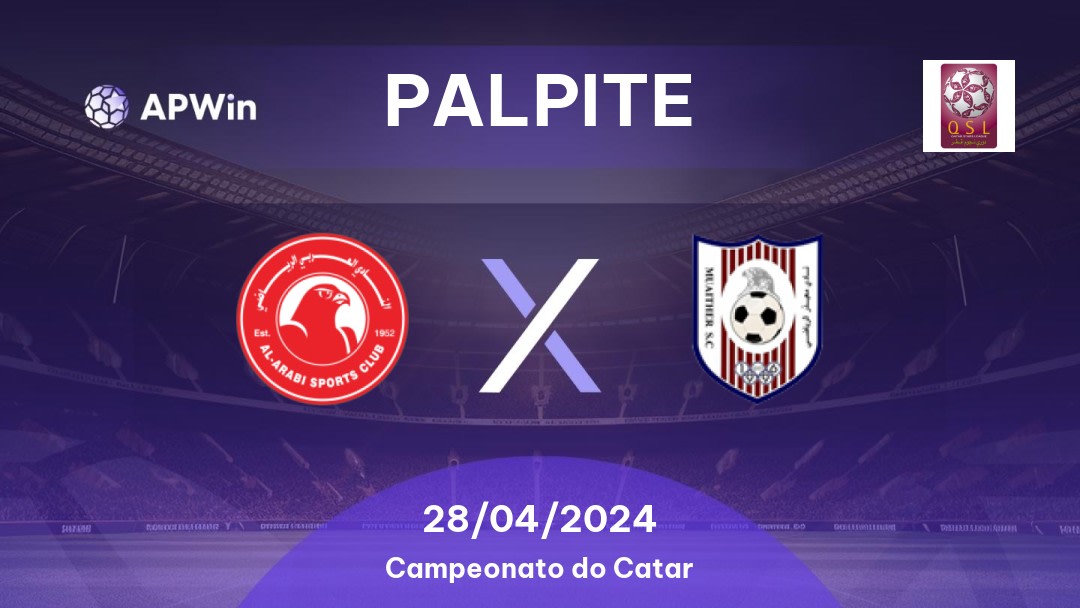 Palpite Al Arabi x Al Mu'aidar: 28/04/2024 - Campeonato do Catar