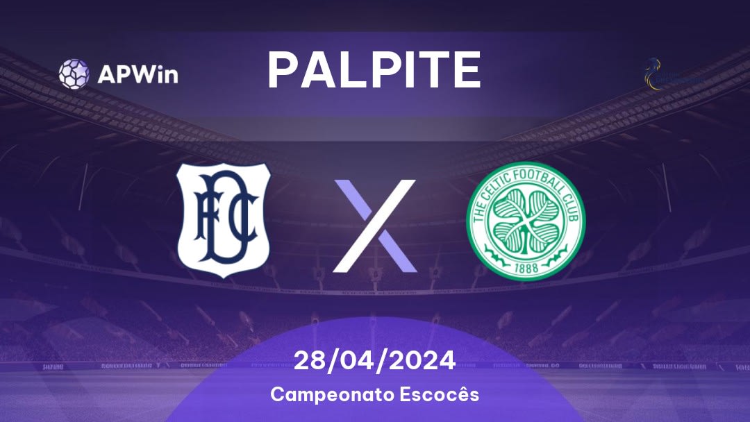 Palpite Dundee x Celtic: 28/04/2024 - Campeonato Escocês