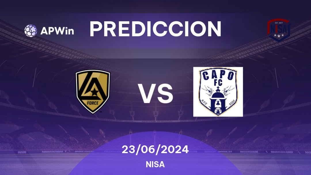Predicciones LA Force vs Capo: 28/04/2024 - Estados Unidos de América NISA
