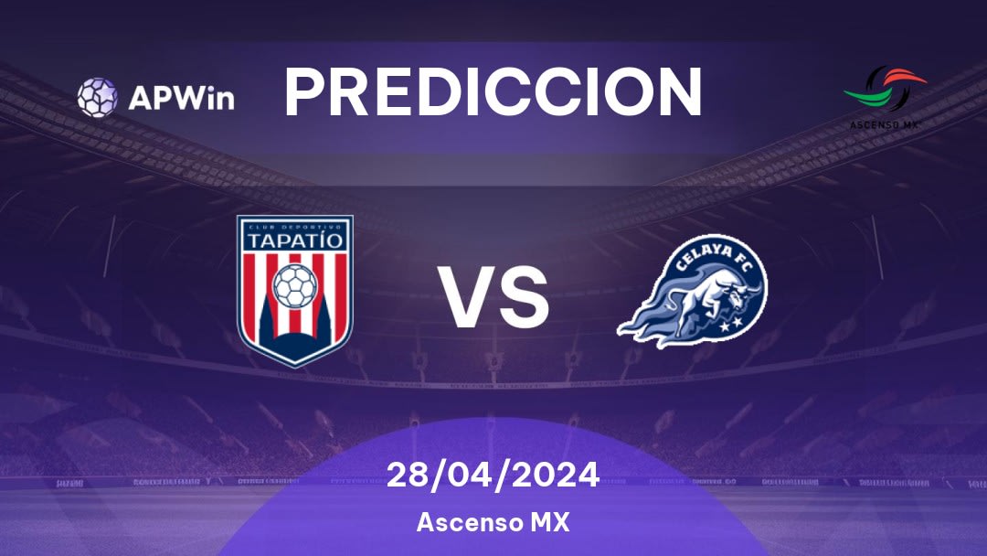 Predicciones Tapatío vs Celaya: 28/04/2024 - México Ascenso MX