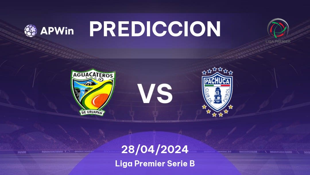 Predicciones Aguacateros CDU vs Pachuca Premier: 28/04/2024 - México Liga Premier Serie B