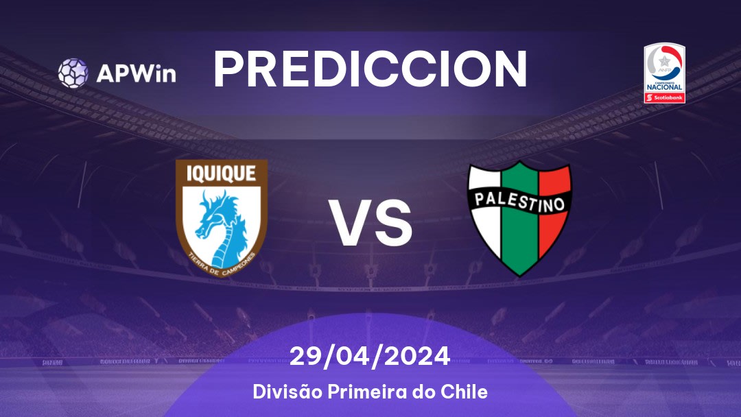 Predicciones Deportes Iquique vs Palestino: 29/04/2024 - Chile Divisão Primeira do Chile