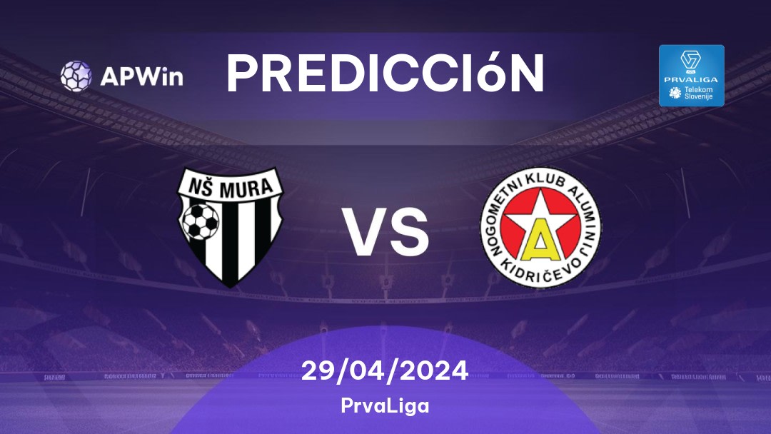 Predicciones Mura vs Aluminij: 29/04/2024 - Eslovenia PrvaLiga