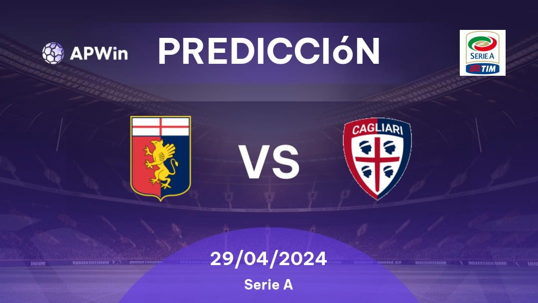 Predicciones Genoa vs Cagliari: 29/04/2024 - Italia Serie A