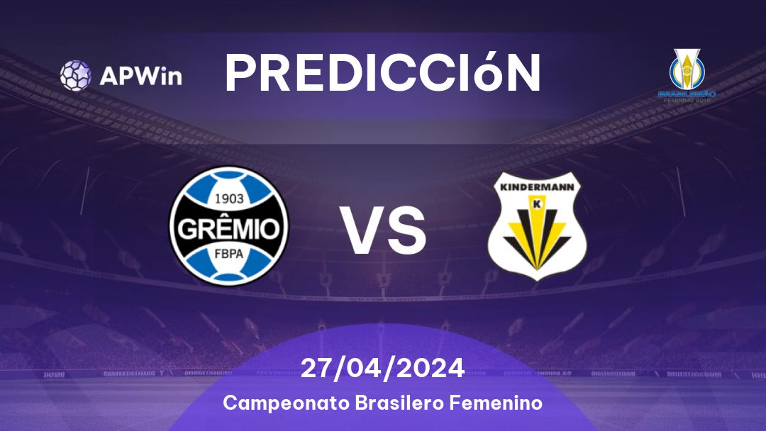 Predicciones Grêmio W vs Kindermann: 27/04/2024 - Brasil Campeonato Brasileiro Women