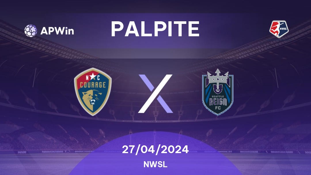 Palpite North Carolina Courage x Seattle Reign: 27/04/2024 - NWSL