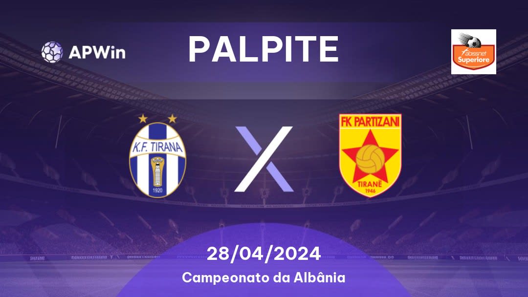 Palpite Tirana x Partizani Tirana: 28/04/2024 - Campeonato da Albânia