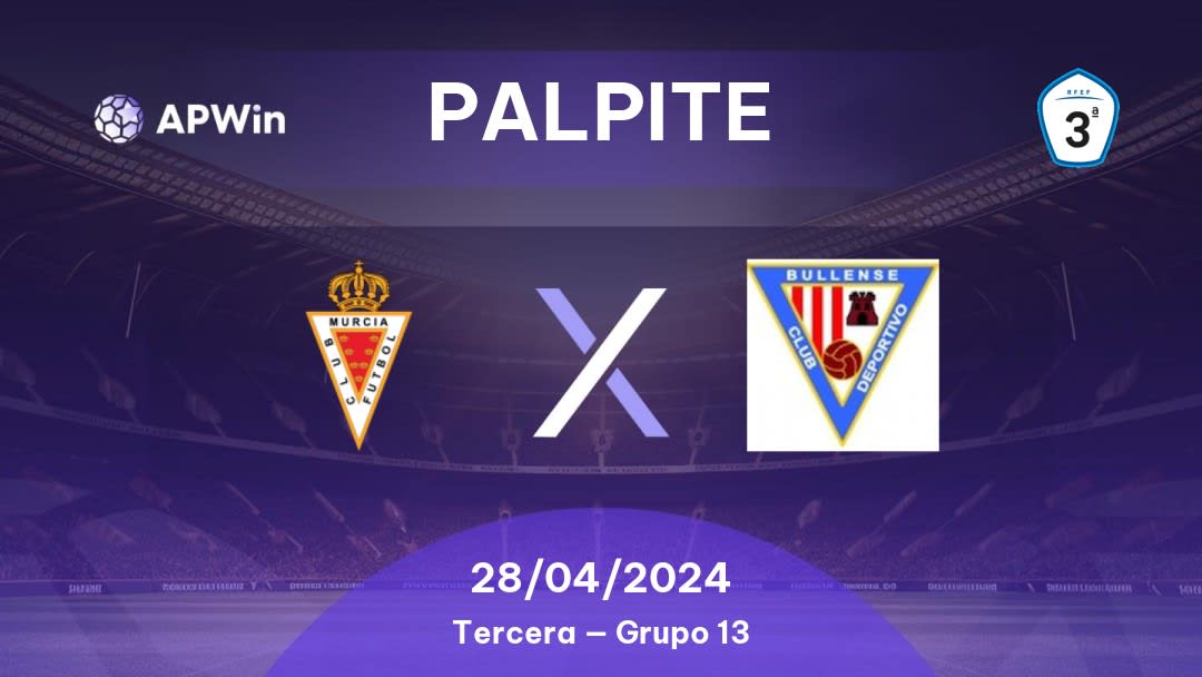 Palpite Real Murcia II x Bullense: 28/04/2024 - Tercera — Grupo 13