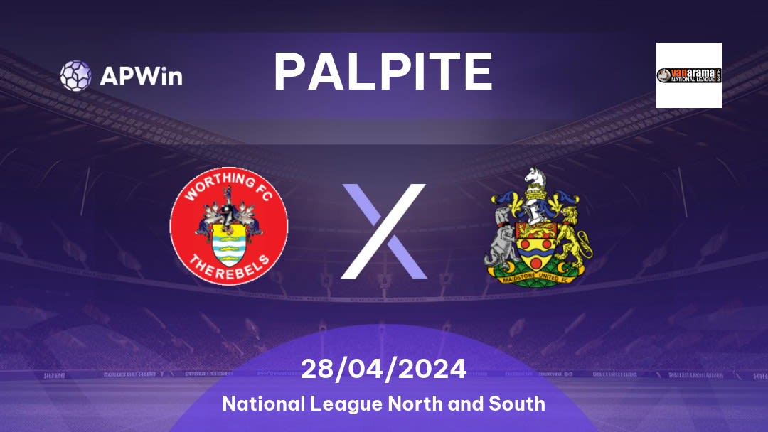 Palpite Worthing x Maidstone United: 28/04/2024 - National League North and South