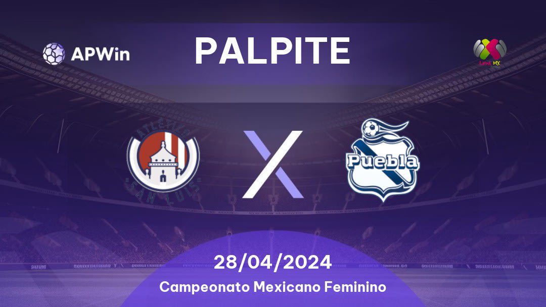 Palpite Atlético San Luis W x Puebla Women: 28/04/2024 - Campeonato Mexicano Feminino